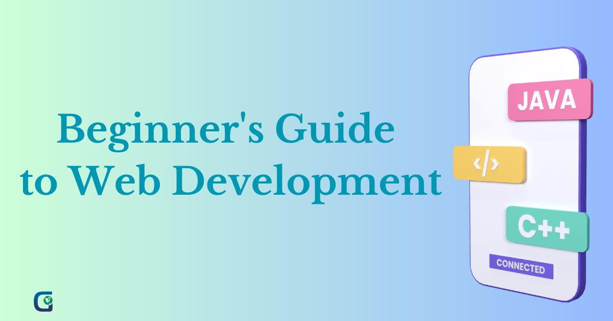 Complete Beginner’s Guide to Web Development